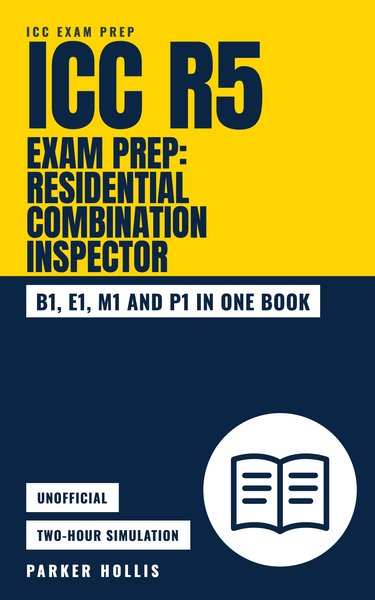 ICC R5 Exam Prep: Residential Combination Inspector book cover